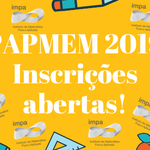Estão abertas as inscrições para o PAPMEM 2019