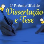 PPGMAT UFAL e PPGMAT/UFBA-UFAL Selecionam Trabalhos para Concorrerem ao 1° Prêmio de Dissertação e Tese da UFAL